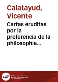 Cartas eruditas por la preferencia de la philosophia aristotelica para los estudios de religion  | Biblioteca Virtual Miguel de Cervantes