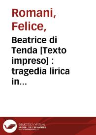 Beatrice di Tenda : tragedia lirica in due atti | Biblioteca Virtual Miguel de Cervantes