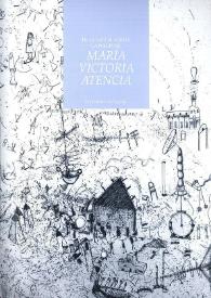 De la raíz al vuelo: la poesía de María Victoria Atencia / Francisco Ruiz Noguera | Biblioteca Virtual Miguel de Cervantes