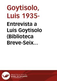 Entrevista a Luis Goytisolo (Biblioteca Breve-Seix Barral) | Biblioteca Virtual Miguel de Cervantes