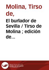 El burlador de Sevilla / Tirso de Molina ; edición de Ignacio Arellano | Biblioteca Virtual Miguel de Cervantes