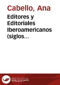 Editores y Editoriales Iberoamericanos (siglos XIX-XXI) - EDI-RED. Bibliografía-webgrafía / Ana Cabello, Javier Lluch-Prats | Biblioteca Virtual Miguel de Cervantes