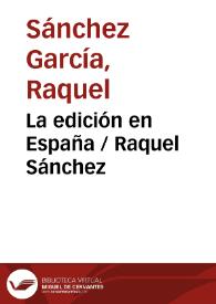 La edición en España / Raquel Sánchez | Biblioteca Virtual Miguel de Cervantes