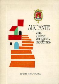 Alicante: sus calles antiguas y modernas / Gonzalo Vidal Tur, Pbro. | Biblioteca Virtual Miguel de Cervantes