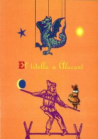 El titella a Alacant / Jaume Lloret Esquerdo, Manuel J. García Azorín, Ángel Casado Garretas y César Omar García Juliá | Biblioteca Virtual Miguel de Cervantes