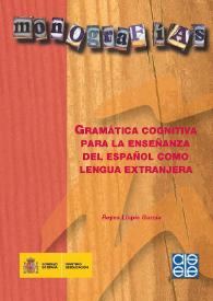 Gramática cognitiva para la enseñanza del español como lengua extranjera: Un estudio con aprendientes alemanes de español como lengua extranjera / Reyes LLopis García | Biblioteca Virtual Miguel de Cervantes