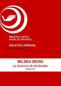 La herencia de bindendee [Fragmento] / Melibea Obono ; Inmaculada Díaz Narbona (ed.) | Biblioteca Virtual Miguel de Cervantes