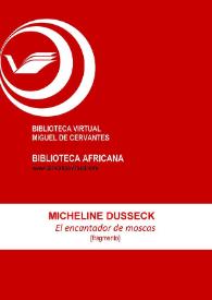 El encantador de moscas [Fragmento] / Micheline Dusseck ; Mar García | Biblioteca Virtual Miguel de Cervantes