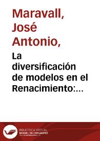 La diversificación de modelos en el Renacimiento: Renacimiento francés y Renacimiento español  / José Antonio Maravall | Biblioteca Virtual Miguel de Cervantes
