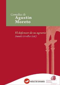 El defensor de su agravio / Agustín Moreto, edición crítica de Daniele
Crivellari | Biblioteca Virtual Miguel de Cervantes