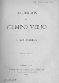 Recuerdos del tiempo viejo. Tomo 1 / por José Zorrilla | Biblioteca Virtual Miguel de Cervantes