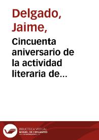 Cincuenta aniversario de la actividad literaria de Alfonso Reyes / Jaime Delgado | Biblioteca Virtual Miguel de Cervantes