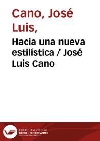 Hacia una nueva estilística / José Luis Cano | Biblioteca Virtual Miguel de Cervantes