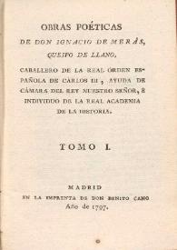 Obras poéticas. Tomo I / de Don Ignacio de Merás Queipo de Llano ...  | Biblioteca Virtual Miguel de Cervantes