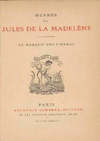 Oeuvres de Jules de La Madelène. Le marquis des Saffras | Biblioteca Virtual Miguel de Cervantes