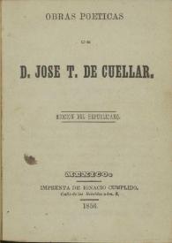 Obras poéticas / de José T. de Cuellar | Biblioteca Virtual Miguel de Cervantes