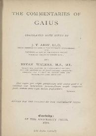 The commentaries of Gaius / translated with notes by J.T. Abdy and Bryan Walker | Biblioteca Virtual Miguel de Cervantes