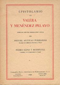 Epistolario de Valera y Menéndez Pelayo / publicado con una introducción y notas por Miguel Artigas Ferrando y Pedro Sáinz y Rodríguez | Biblioteca Virtual Miguel de Cervantes
