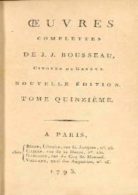 Oeuvres complettes. Volume 15 / de J. J. Rousseau | Biblioteca Virtual Miguel de Cervantes