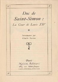 La court de Louis XIV / Duc de Saint-Simon ; introduction par Charles Sarolea | Biblioteca Virtual Miguel de Cervantes