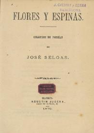 Flores y espinas. Colección de poesías / de José Selgás | Biblioteca Virtual Miguel de Cervantes