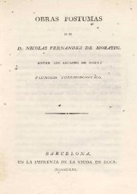 Obras póstumas / de Nicolás Fernández de Moratín | Biblioteca Virtual Miguel de Cervantes