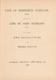 Life of Friedrich Schiller (1825) ; Life of John Sterling (1851). Two biographies / by Thomas Carlyle | Biblioteca Virtual Miguel de Cervantes