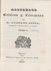 Artículos críticos y literarios / de Alberto Lista, publicados en el Tiempo y otros varios periódicos | Biblioteca Virtual Miguel de Cervantes