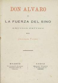 Don Álvaro o La fuerza del sino : estudio crítico / por Enrique Funes | Biblioteca Virtual Miguel de Cervantes