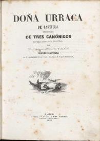 Doña Urraca de Castilla. Memorias de tres canónigos : novela histórica original / por Francisco Navarro Villoslada | Biblioteca Virtual Miguel de Cervantes