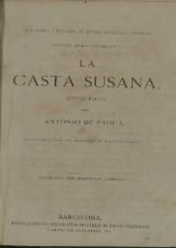 La casta Susana : leyenda bíblica / por Antonio de Pádua ; revisada por Ramón Buldú | Biblioteca Virtual Miguel de Cervantes