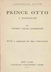 Prince Otto. A romance / by Robert Louis Stevenson , with a preface by Mrs. Stevenson | Biblioteca Virtual Miguel de Cervantes