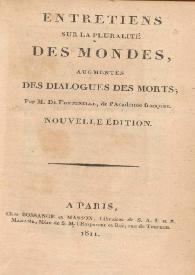 Entretiens sur la pluralité des mondes, augmentés des Dialogues des morts / par M. de Fontenelle | Biblioteca Virtual Miguel de Cervantes