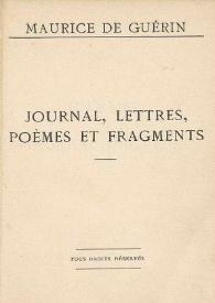 Journal, lettres, pòemes et fragments / Maurice de Guérin | Biblioteca Virtual Miguel de Cervantes