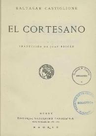 El cortesano / Baldassare Castiglione ; traducción de Juan Boscán | Biblioteca Virtual Miguel de Cervantes