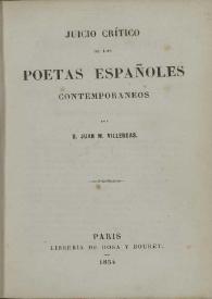 Juicio crítico de los poetas españoles contemporáneos / por Juan M. Villergas | Biblioteca Virtual Miguel de Cervantes