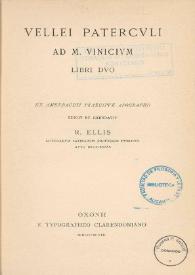 Vellei Paterculo ad M. Vinicium. Libri duo / edidit et emendavit, R. Ellis | Biblioteca Virtual Miguel de Cervantes