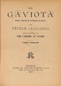 La gaviota : novela original de costumbres españolas / por Fernán Caballero ; con un prólogo de Eugenio de Ochoa | Biblioteca Virtual Miguel de Cervantes