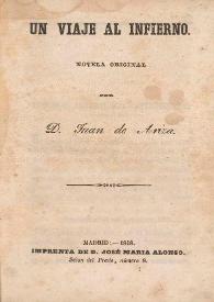 Un viaje al infierno : novela original / por Juan de Ariza | Biblioteca Virtual Miguel de Cervantes