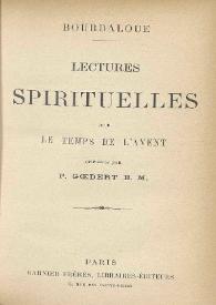 Lectures spirituelles pour le temps de l'Avent / Bourdaloue ; disposées par P. Goedert E. M. | Biblioteca Virtual Miguel de Cervantes