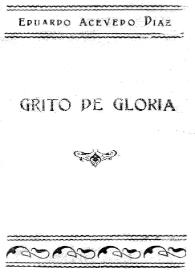 Grito de gloria / Eduardo Acevedo Díaz | Biblioteca Virtual Miguel de Cervantes