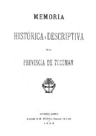 Memoria histórica y descriptiva de la Prov. de Tucumán / por Pablo Groussac... [et al.] | Biblioteca Virtual Miguel de Cervantes