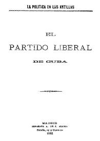 La Política en las Antillas : el partido liberal de Cuba | Biblioteca Virtual Miguel de Cervantes