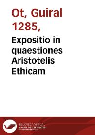 Expositio in quaestiones  Aristotelis Ethicam | Biblioteca Virtual Miguel de Cervantes