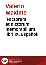 [Factorum et dictorum memorabilium libri IX. Español] | Biblioteca Virtual Miguel de Cervantes