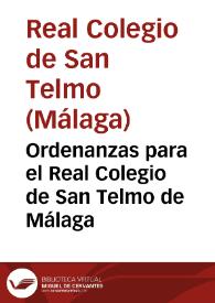 Ordenanzas para el Real Colegio de San Telmo de Málaga | Biblioteca Virtual Miguel de Cervantes
