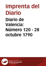 Diario de Valencia: Número 120 - 28 octubre 1790 | Biblioteca Virtual Miguel de Cervantes