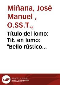 Título del lomo: Tit. en lomo: "Bello rústico valentino" | Biblioteca Virtual Miguel de Cervantes