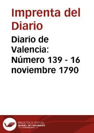Diario de Valencia: Número 139 - 16 noviembre 1790 | Biblioteca Virtual Miguel de Cervantes