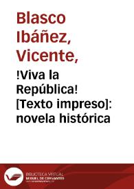 !Viva la República! : novela histórica | Biblioteca Virtual Miguel de Cervantes